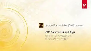 Greater content accessibility – Adobe FrameMaker (2019 release)