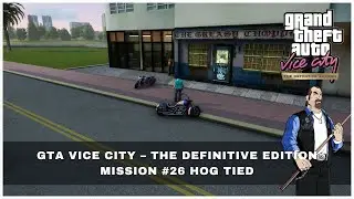 GTA Vice City Definitive Edition 🏆 Mission 26: Hog Tied