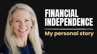 Financial Independence: my personal story | Tiffany Kent | Elevate Her Equity