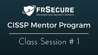 Class Session 1 - FRSecure 2016 CISSP Mentor Program