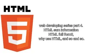 HTML series part 4. HTML some information, why use HTML? and more. #4