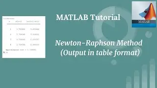 Newton's Method Code in MATLAB || MATLAB Tutorial on Newton Raphson Method || Numerical Analysis