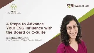 4 Steps to Boost Your ESG Influence with the Board or C-suite with Megan Maltenfort