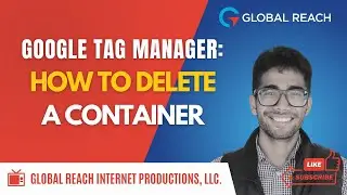 How to delete a Google Tag Manager container | Full Tutorial