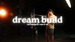 Ultimate G2 Dream Build