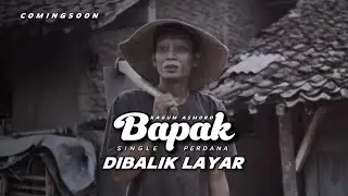 Dibalik Layar Single Perdana KAGUM ASMORO “ BAPAK “
