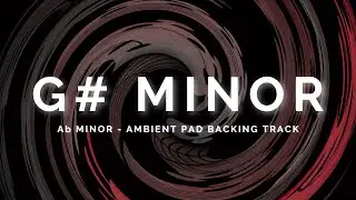 Atmospheric Ambient Pad Backing Track in G# / Ab Minor