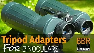 Binocular Tripod Adapters - How to easily mount your binocular to a tripod
