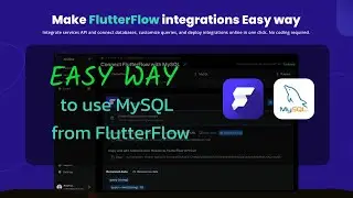 Easy way to connect FlutterFlow with MySQL database