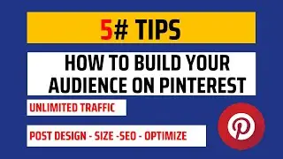 5 Tips For Pinterest How To Build Your Audience On Pinterest 2023 | Tech Spark