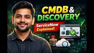 ServiceNow CMDB & Discovery Explained | Complete Beginner Guide