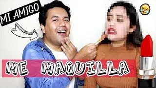 Mi amigo me maquilla ft El Pascu