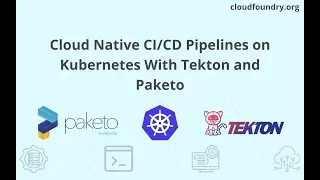 Cloud Native CI/CD Pipelines on Kubernetes With Tekton and Paketo