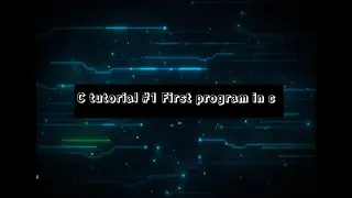 C Tutorial #1 First code in C!
