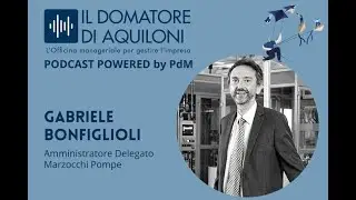 Marzocchi Pompe, l'azienda come 'grande famiglia'. Ospite: Gabriele Bonfiglioli