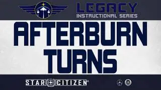 Afterburn Turns - Star Citizen Guide