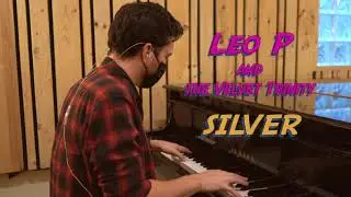 Silver (Leo P and the Velvet Trinity)