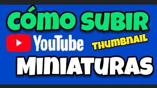 Como subir Miniaturas thumbnail a mis Videos en Youtube? #thumbnail #inshotapp
