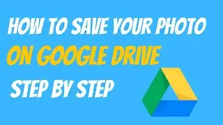 How to Save Your Photo On Google Drive || How to upload photos to Google drive