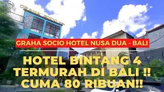 HOTEL TERMURAH DI BALI, 80 RIBUAN, COCOK BAWA ANAK-ANAK || REVIEW GRAHA SOCIO HOTEL NUSA DUA BALI