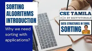 Sorting algorithms introduction and why we need sorting with applications in tamil