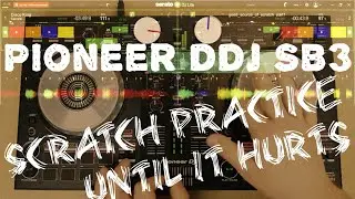Pioneer DDJ SB3 Scratching Session - Basic freestyle Scratch Practice with DJ-Controller (Part 1)