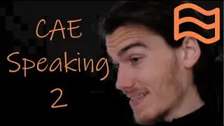 How to pass C1 Advanced CAE Speaking Part 2