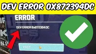 How to Fix DEV ERROR 0x872394DC in Call of Duty Warzone | Quick & Easy
