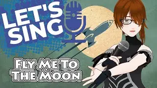 Let's Sing: Fly Me to the Moon