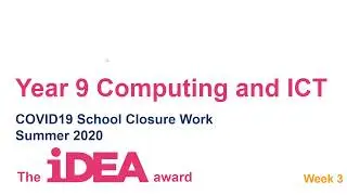 Year 9 Computing & ICT: iDEA Award Week 3
