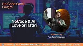 Matthias Siwy - NoCode & AI - Love or Hate? - NCW 2024