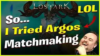 So I Tried Argos Matchmaking...Lost Ark