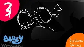 Bluey and Bingo werewolves:the sequel ep3 :dreadful oils