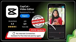 CapCut 😭No Internet Connection Issues Got RESOLVED✅[ 100% Working ]🔥( 2024 New UPDAE )