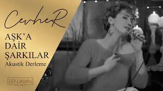 Cevher - Aşk' a Dair Şarkılar (Akustik Derleme)