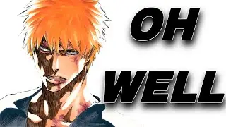 ”Unpopular Opinion Bleach Is Trash”