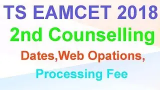 2nd Counselling : TS EAMCET 2018 2nd Counselling Dates | TS Eamcet web options [2018]