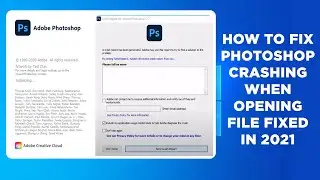 How to Fix Adobe Photoshop Crashing In Windows 10 | 8 | 7 | XP | 2021