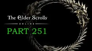 ELDER SCROLLS ONLINE Playthrough | Part 251 | Shadowfen