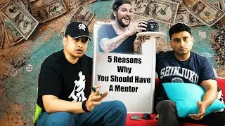 5 Reasons Why You Should Have A Mentor 