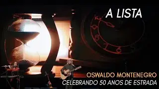 A Lista, de Oswaldo Montenegro | Show Celebrando 50 Anos de Estrada. NOVO CLIPE