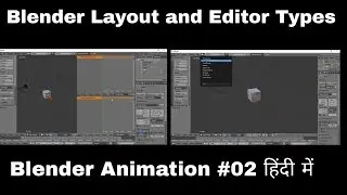 #02 Blender Animation || Layout and Editor Types Basics