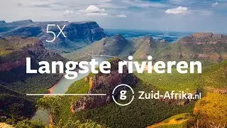 De 5 langste rivieren van Zuid-Afrika | Zuid-Afrika.nl