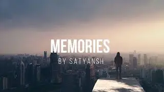 SATYANSH - Memories [1K Subscribers Special PLUS...]