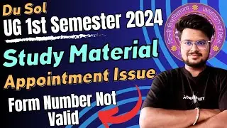 DU SOL 1st Semester Study Material Appointment Issue 2024: Form Number Not Valid