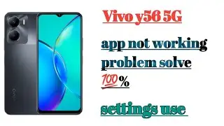 Vivo y56 5G App not working problem solve 💯% || tips and tricks