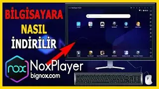 Bilgisayara Nox Player Nasıl İndirilir? [2025 Güncel Kurulum Rehberi]