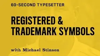 60-Second Typesetter: Where to place a registered mark or trademark symbol.