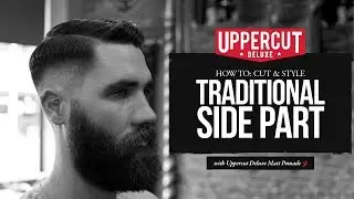 Haircut Tutorial: How To Cut and Style a Traditional Side Part | UPPERCUT DELUXE | Matt Pomade