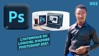 002_🖥️ Photoshop 2021 – Comprendre l’Interface Facilement (Formation Débutant)
